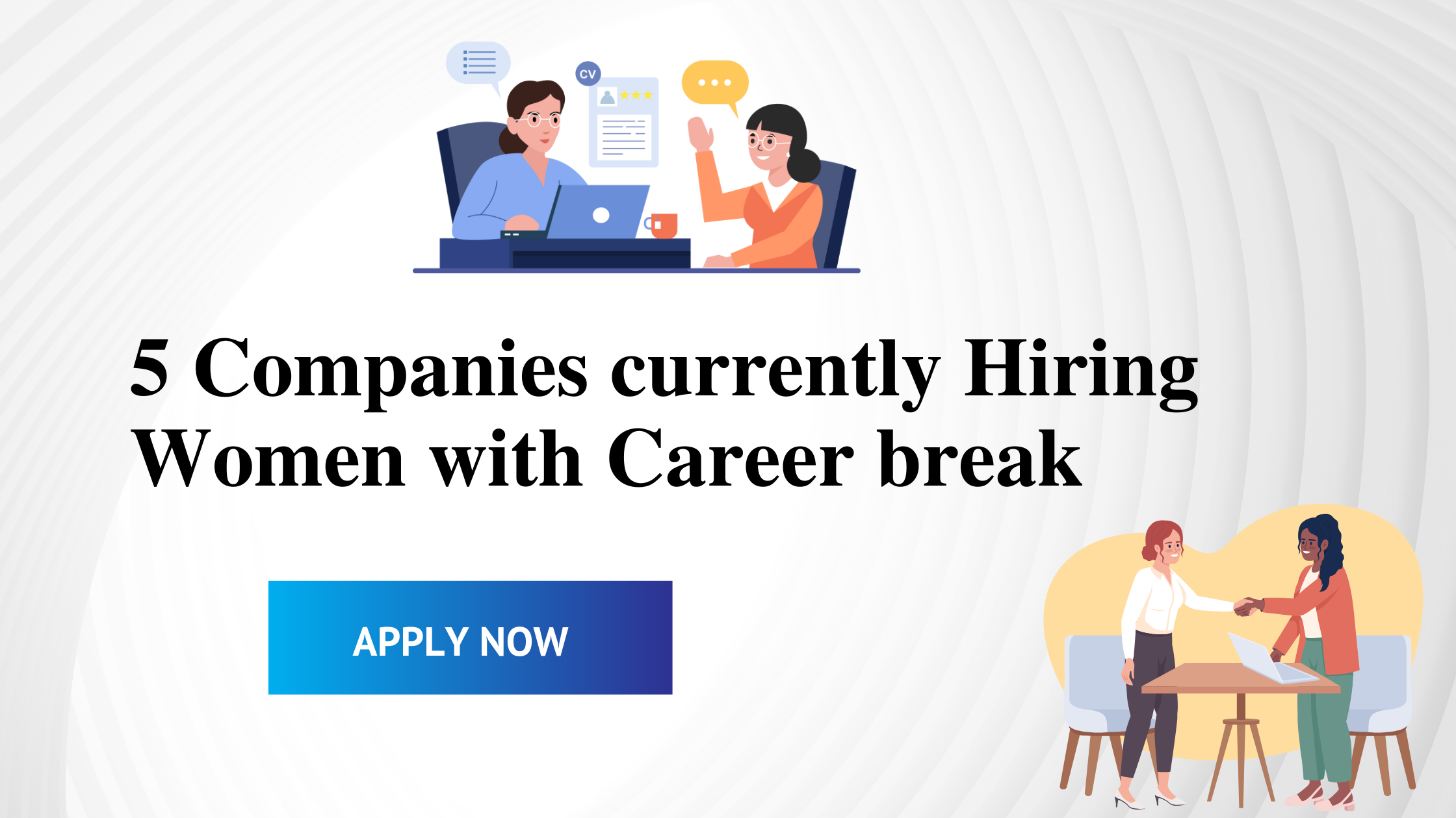 5 Companies currently Hiring Women with Career break